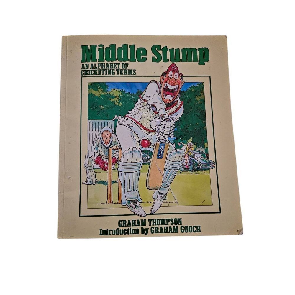Middle stump and alphabet of cricketing terms by Graham Thompson Macdonald queen